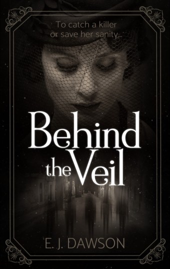 Behind the Veil - Dawson, E. J_